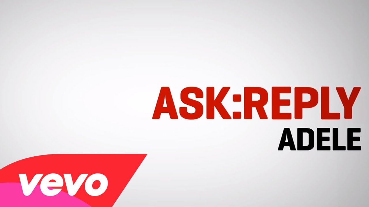 Adele – ASK:REPLY