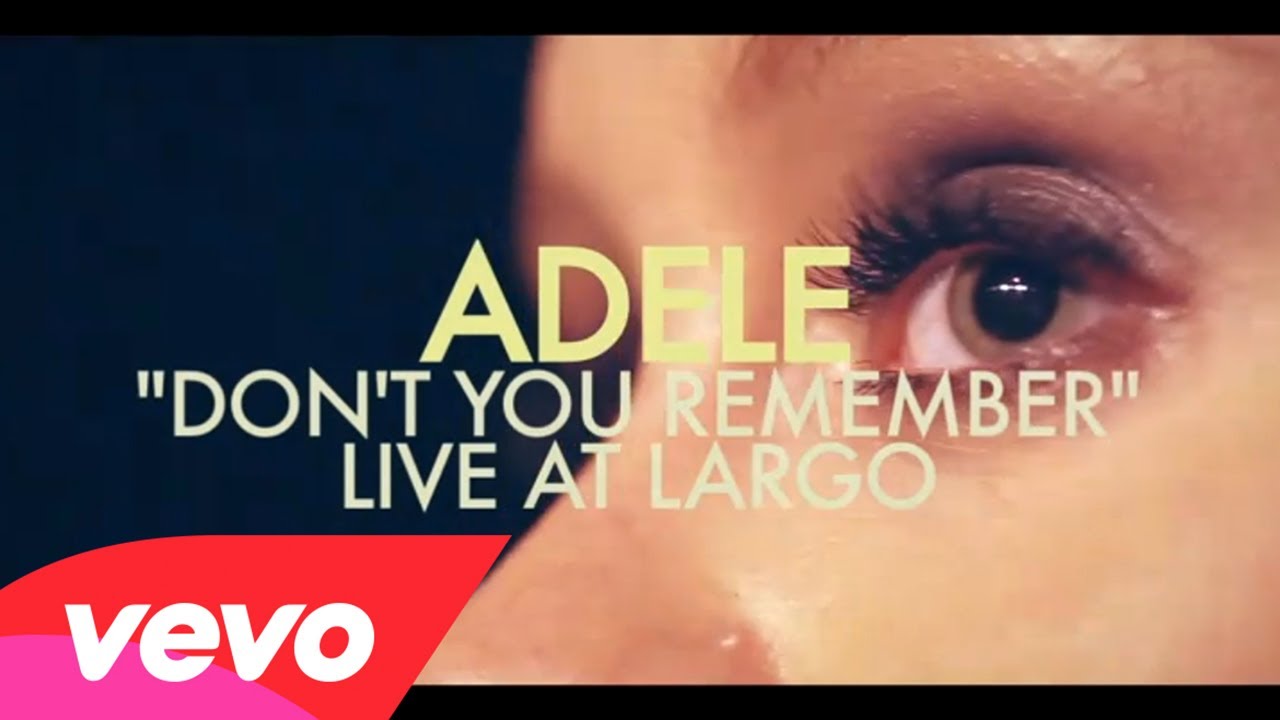 Adele – Don’t You Remember (Live at Largo)