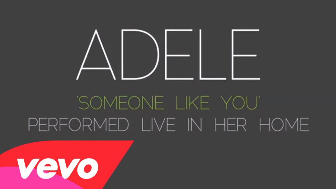 Adele – Someone Like You (Live in Her Home)