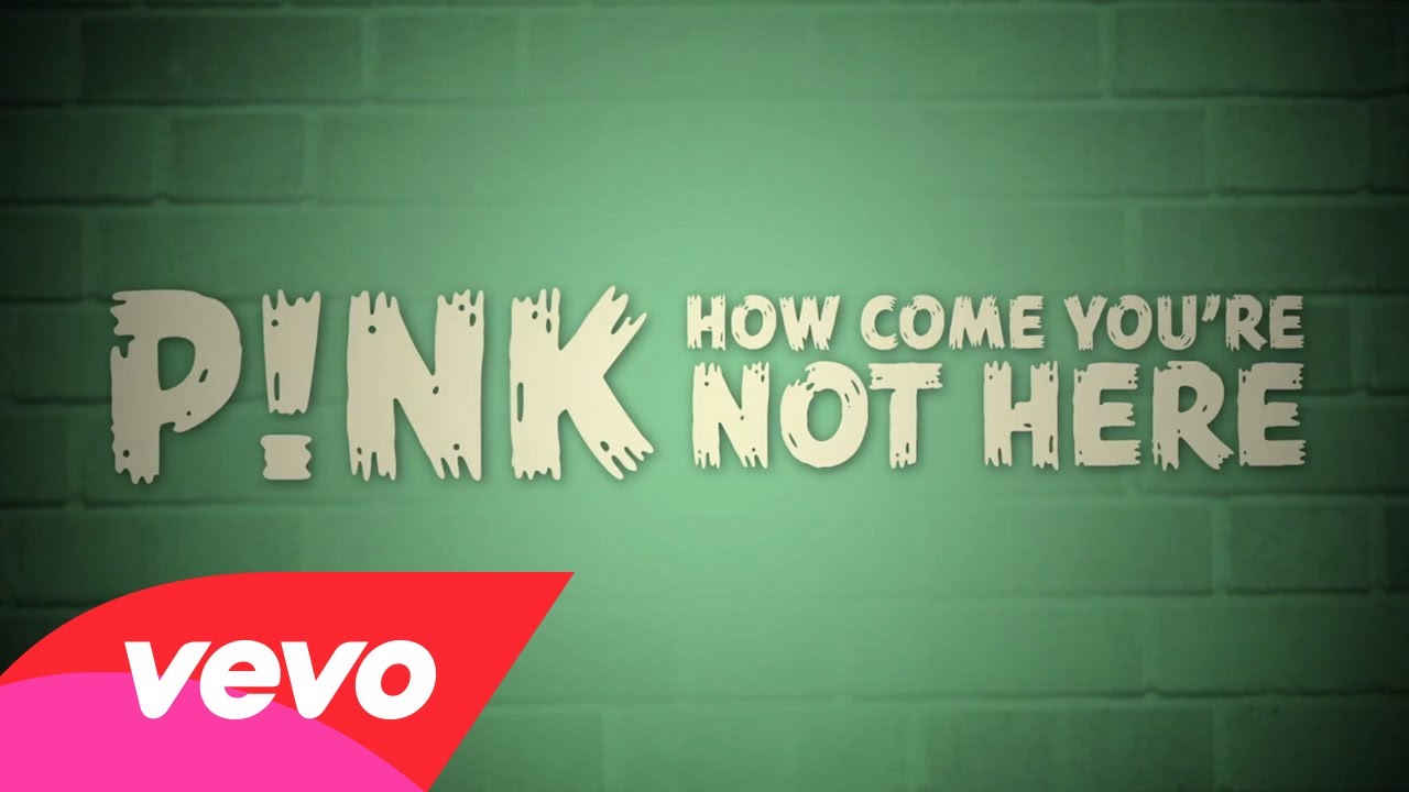 P!nk – How Come You’re Not Here (Official Lyric Video)