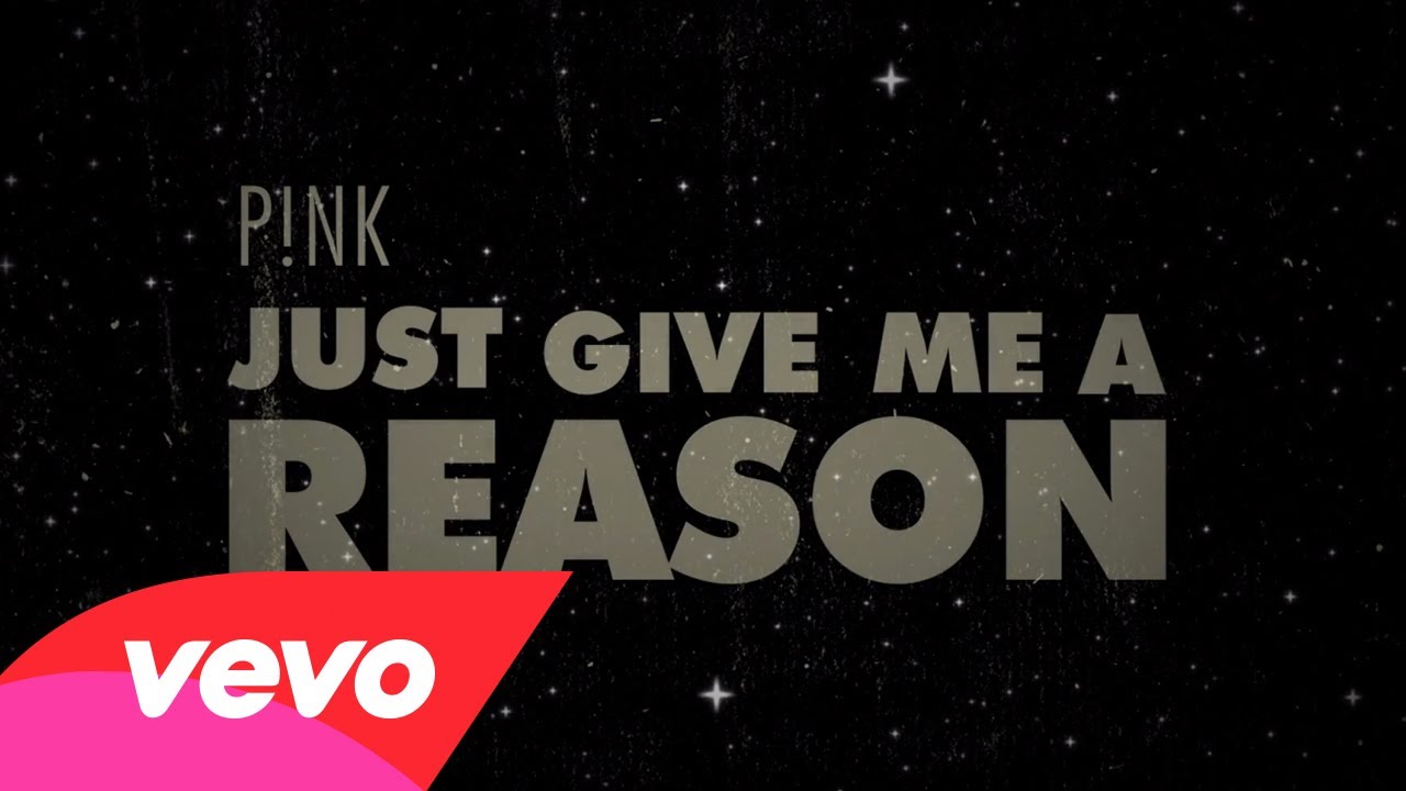 P!nk – Just Give Me A Reason (Official Lyric Video)