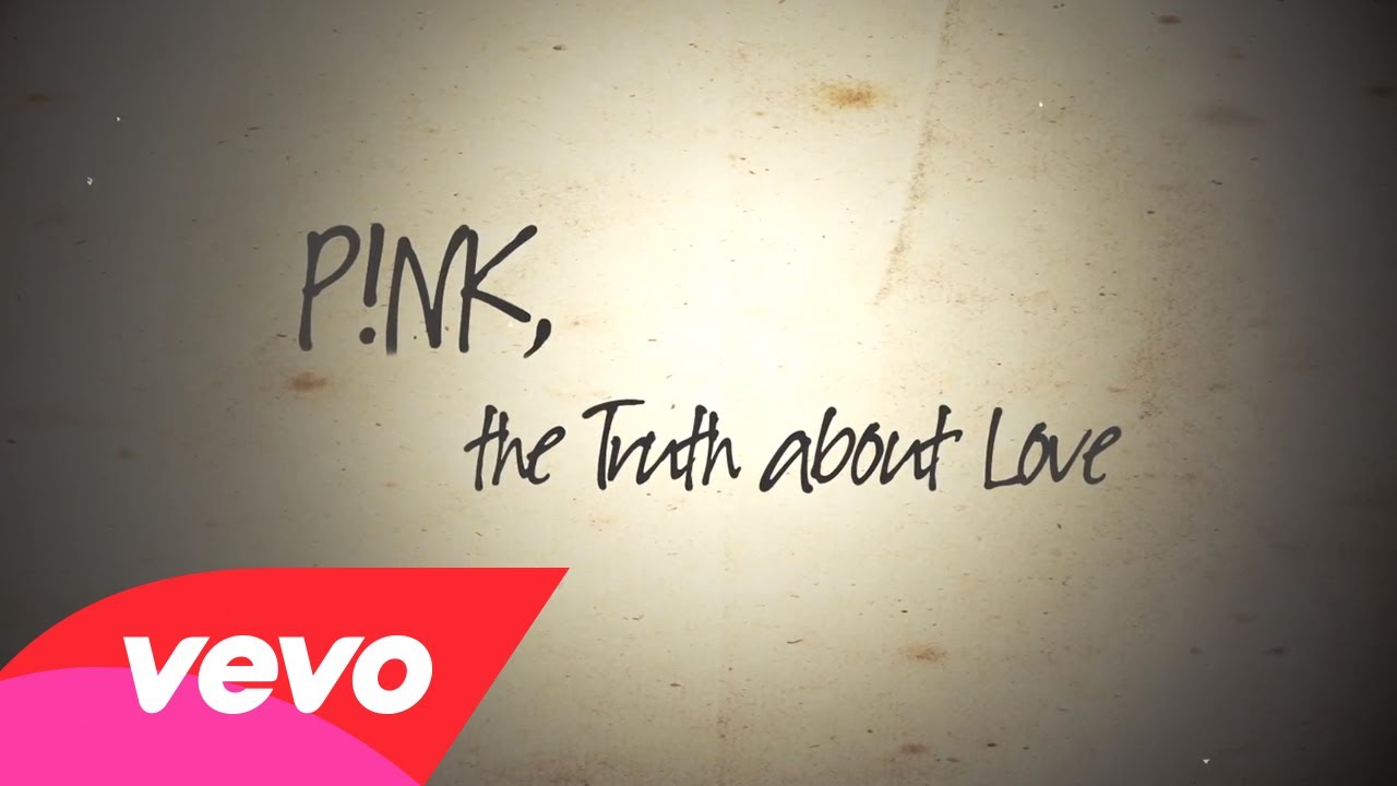 P!nk – The Truth About Love (Official Lyric Video)