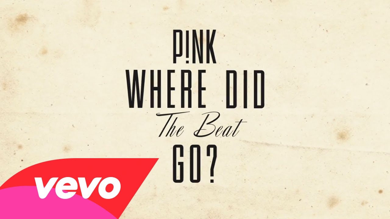 P!nk – Where Did The Beat Go? (Official Lyric Video)