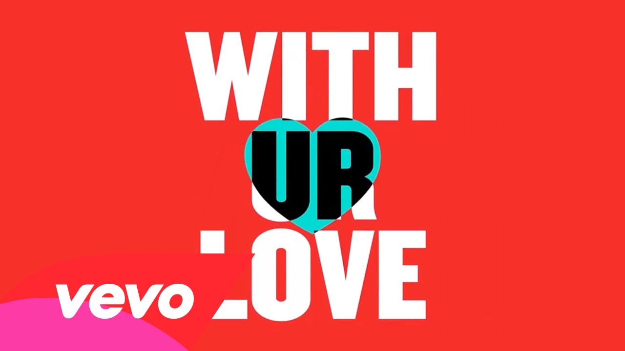 With Ur Love (Official Lyric Video)